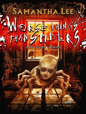 cover image of Worse Things Than Spiders and Other Stories